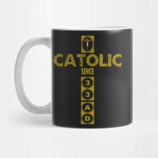 Catholic Since 33 AD Cross Mug